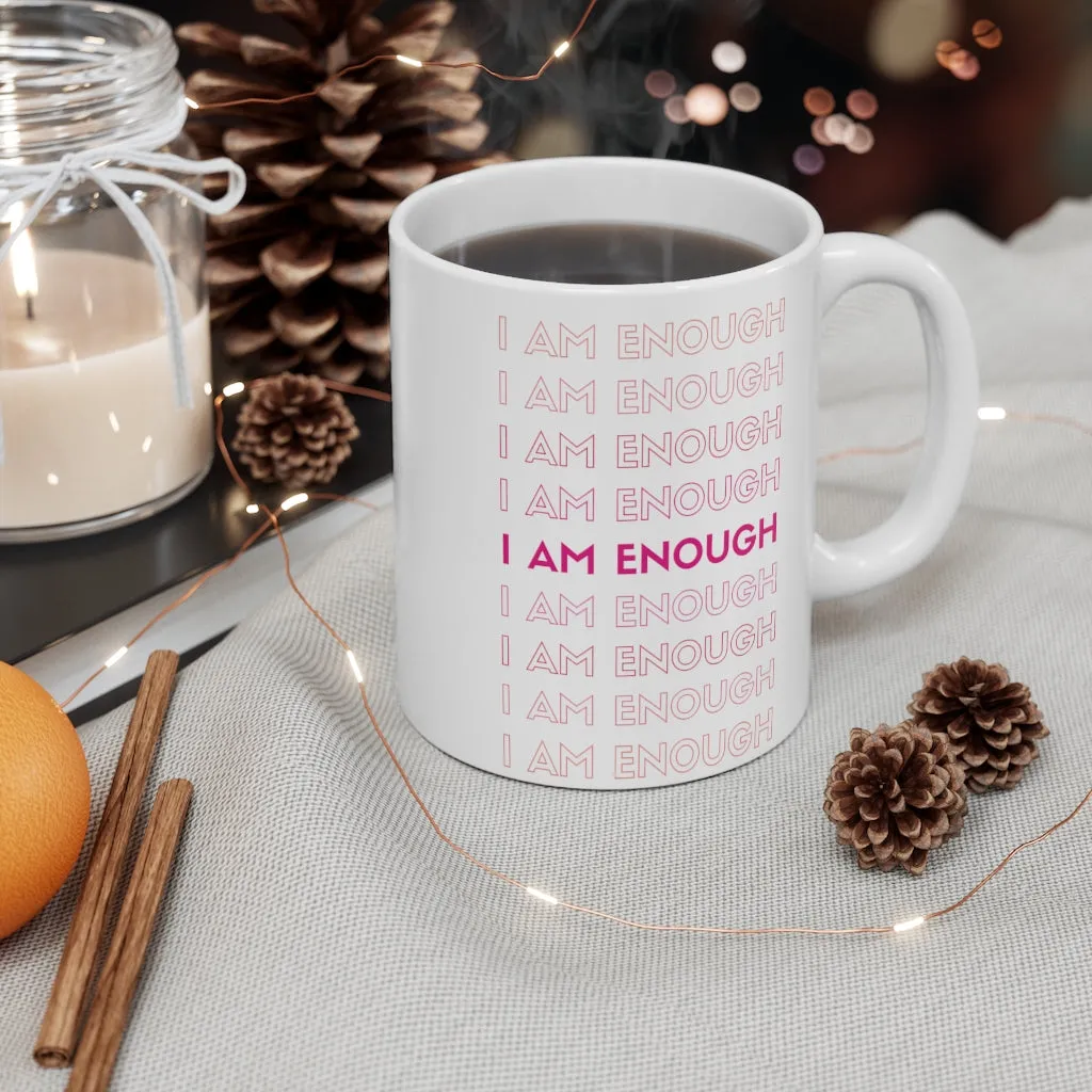 I am Enough Mug 11oz