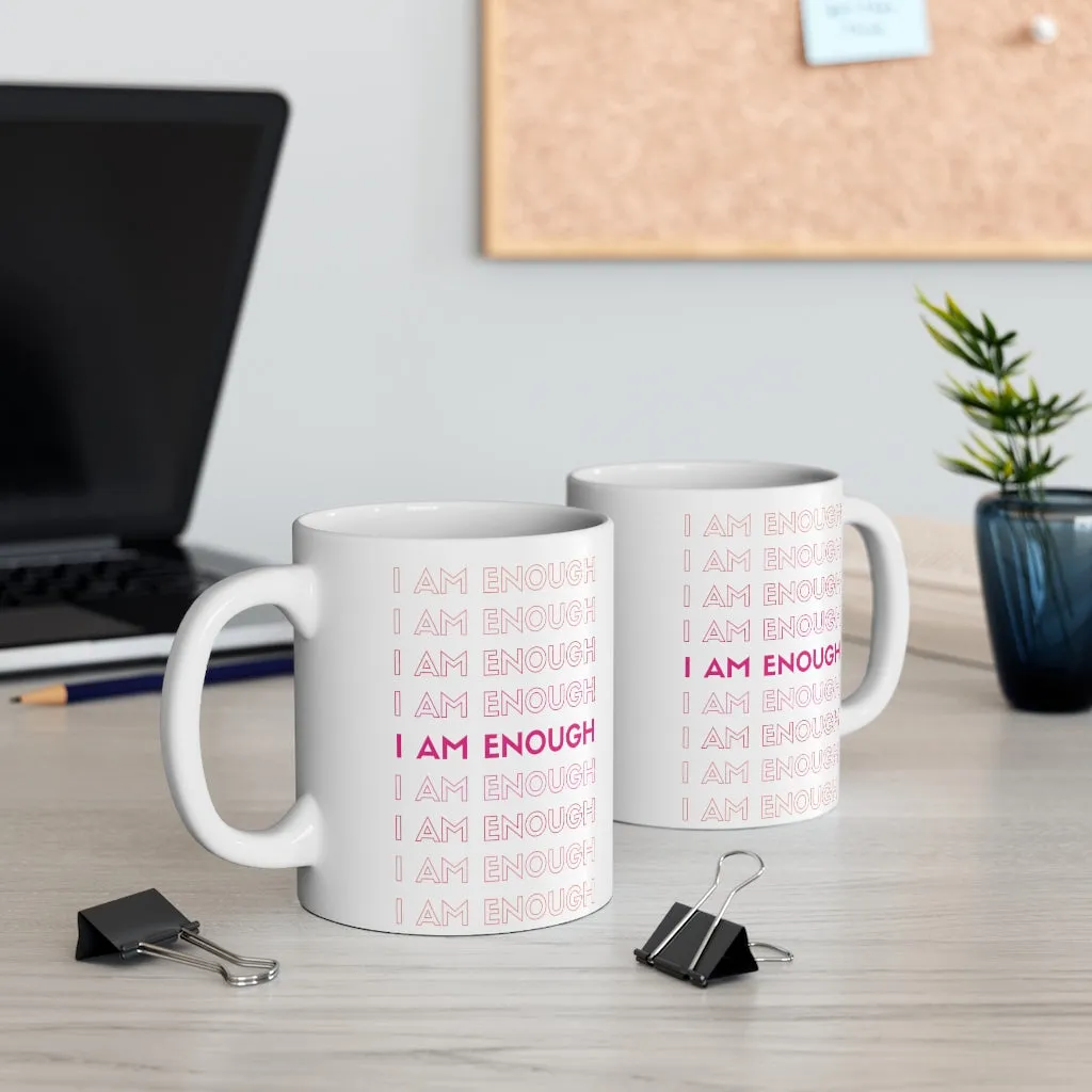 I am Enough Mug 11oz