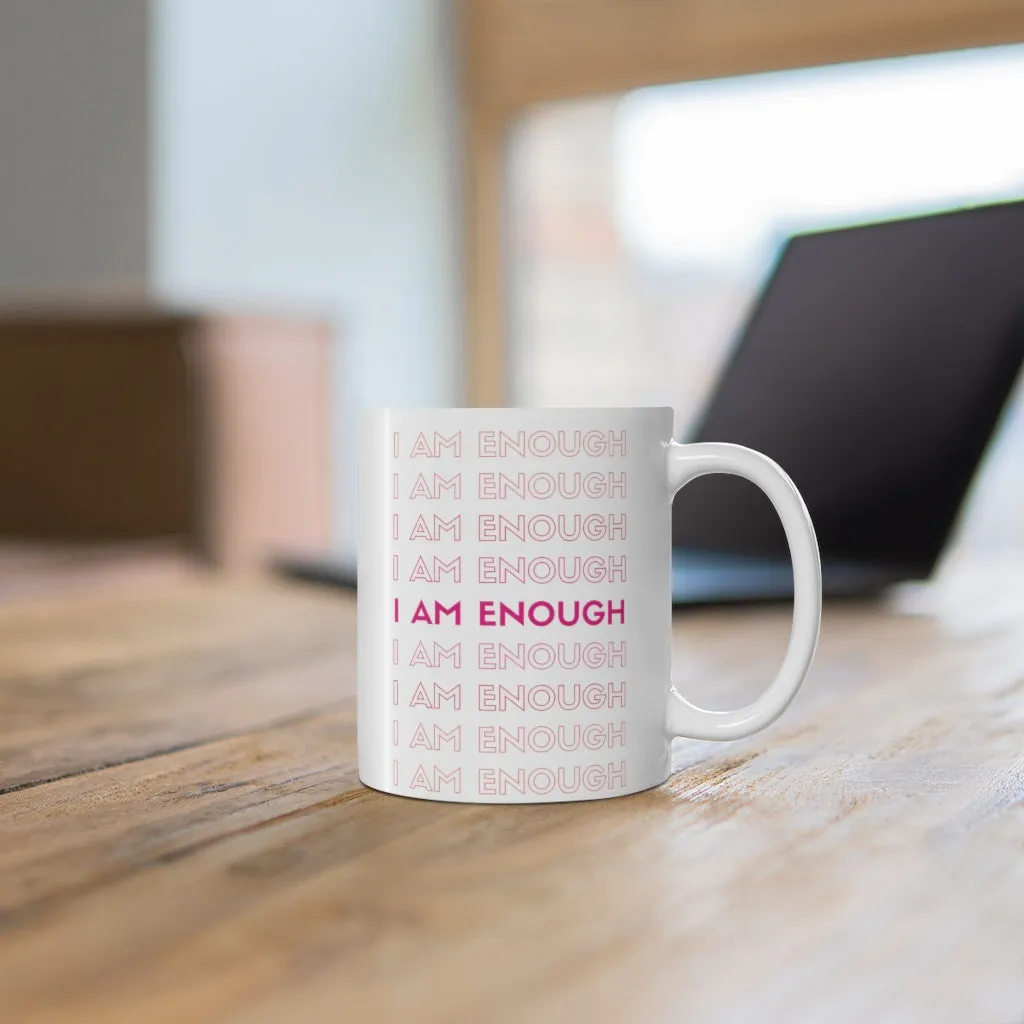 I am Enough Mug 11oz